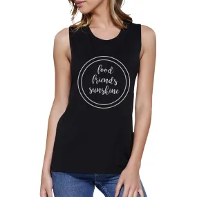 Food Friends Sunshine Womens Black Muscle Tee Cute Letter Printed