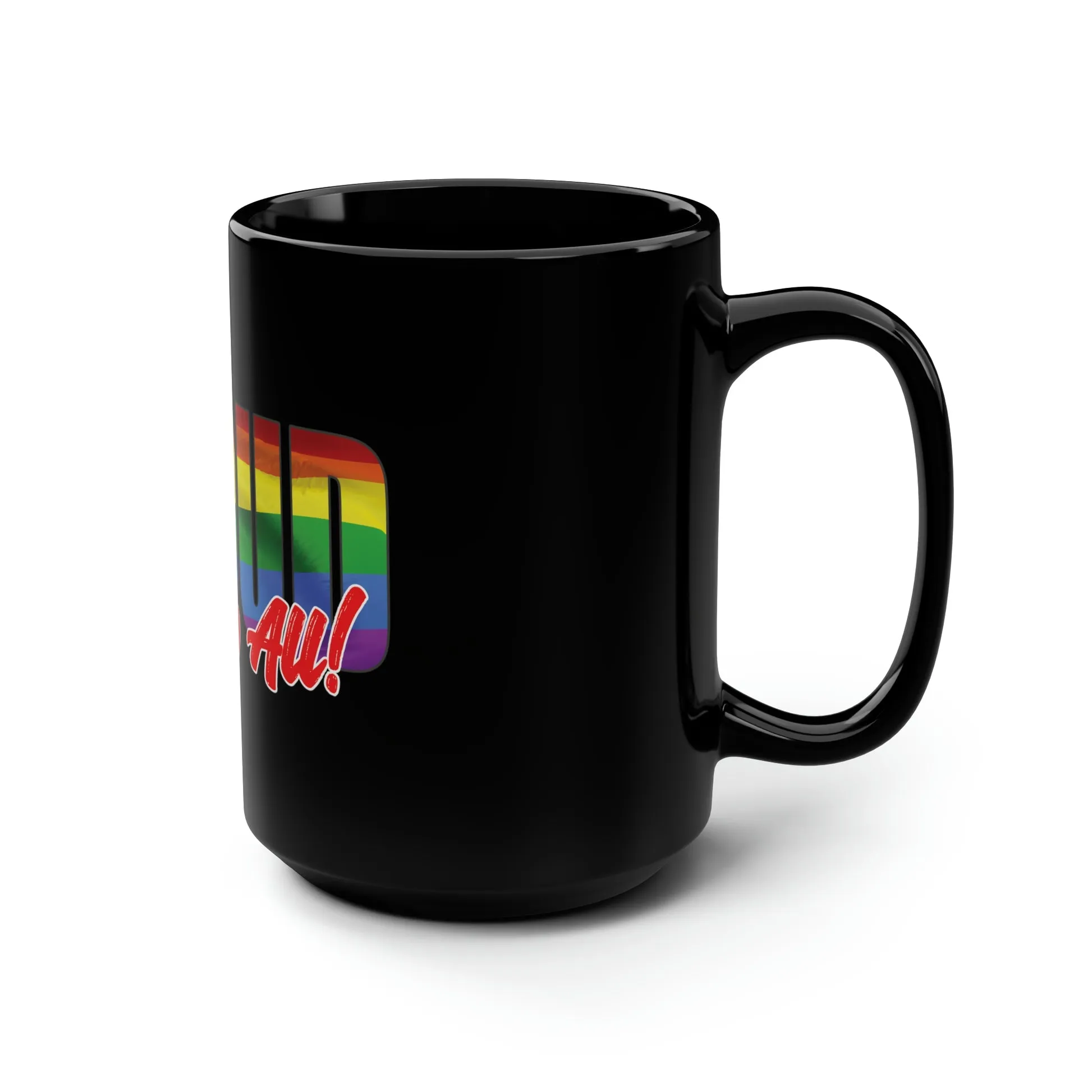 Proud Ally to All 15 oz Cermaic Mug